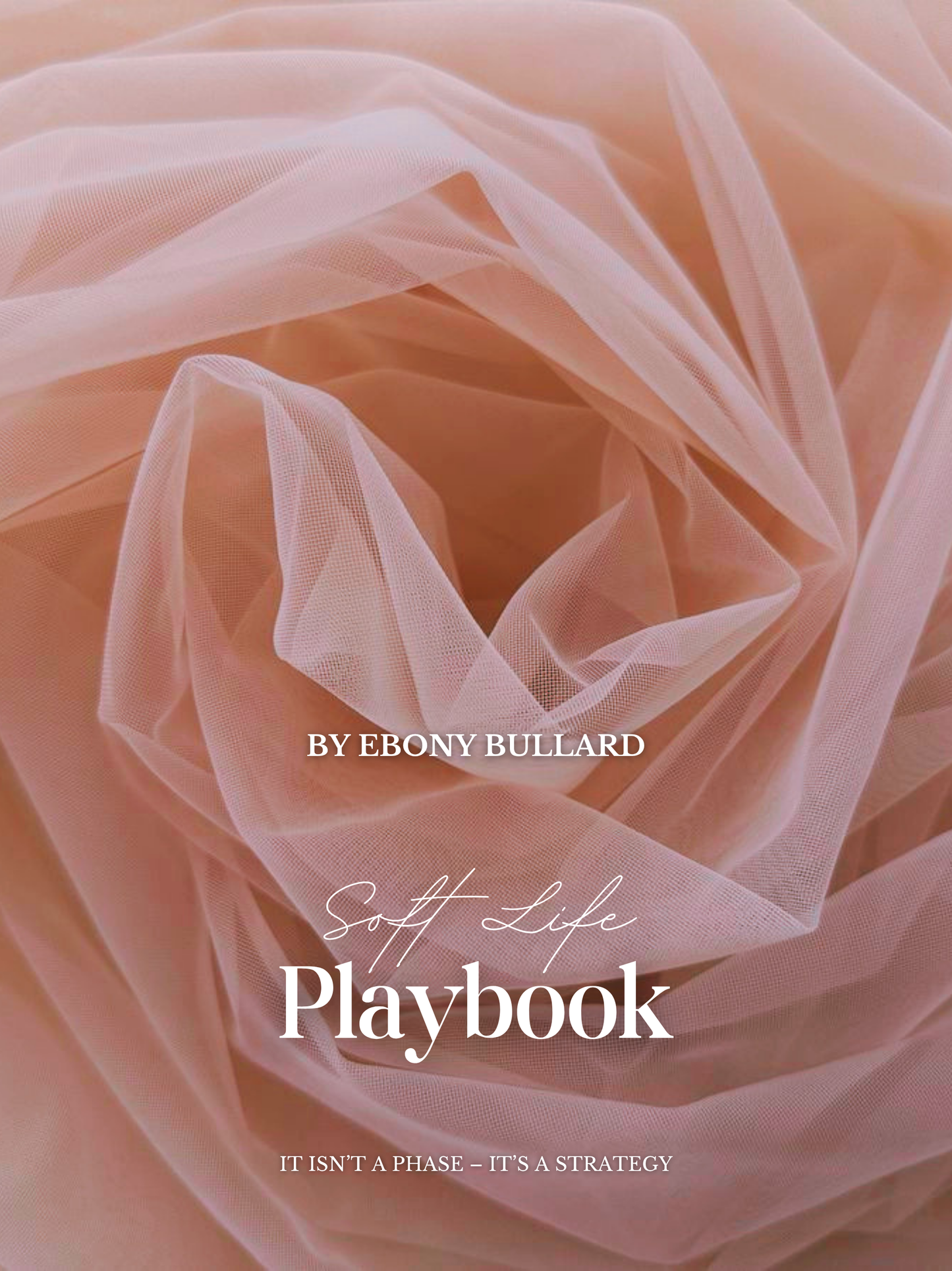 The Soft Life Playbook