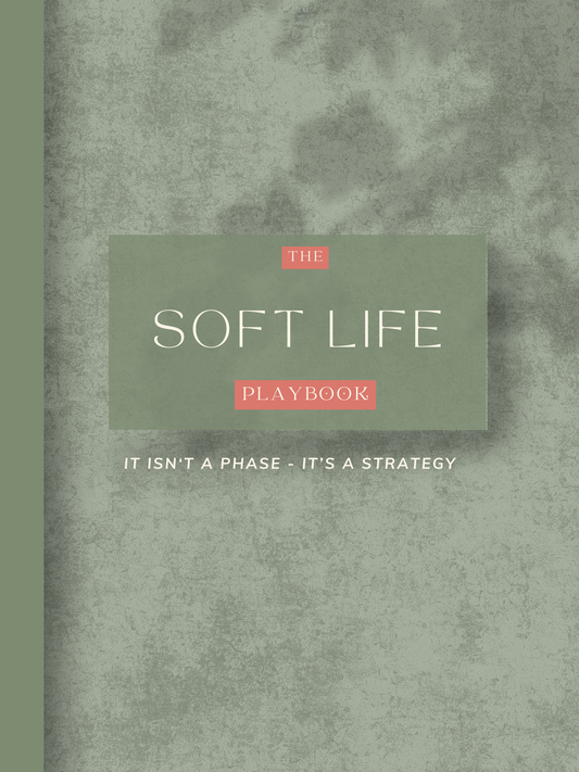 The Soft Life Playbook